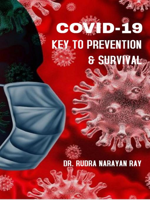 Title details for COVID-19 Key to Prevention & Survival by Dr. Rudra Narayan Ray - Available